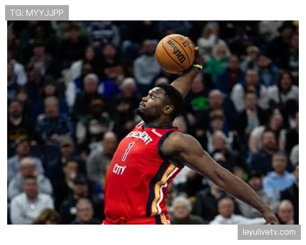 鹈鹕森林狼状元对决，锡安与爱德华兹上演天赋碰撞